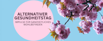 Alternativer Gesundheitstag: Impulse für ganzheitliches Wohlbefinden